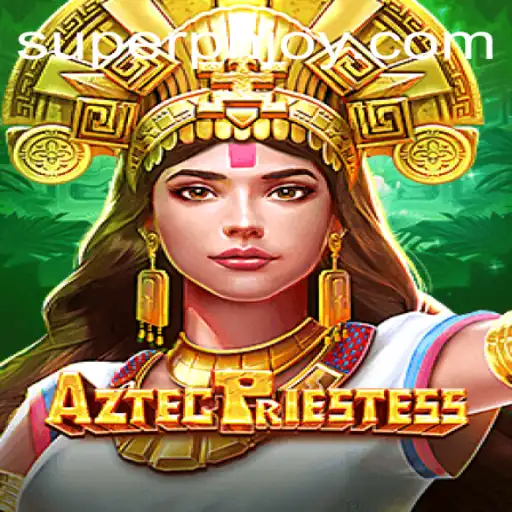 AztecPriestess: A Thrilling Adventure Awaits with PHJOY Login
