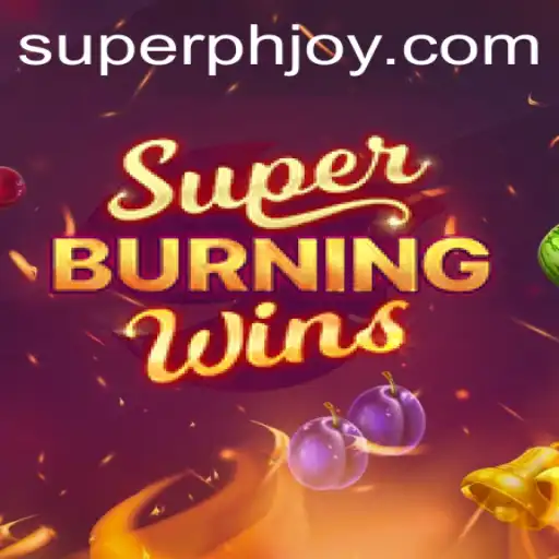 Unlock the Thrills of SuperBurningWins with PHJOY Login