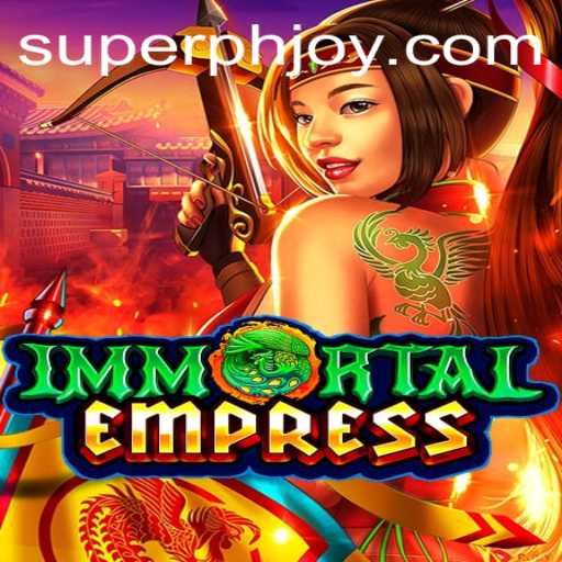 ImmortalEmpress: A Thrilling Journey Awaits with PHJOY Login