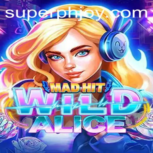 MadHitWildAlice - The Ultimate Gaming Adventure with PHJOY Login